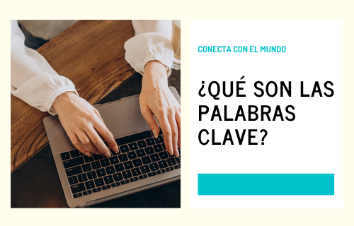 ¿Qué son las palabras clave?