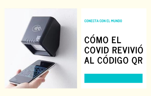 Cómo el COVID revivió al Código QR
