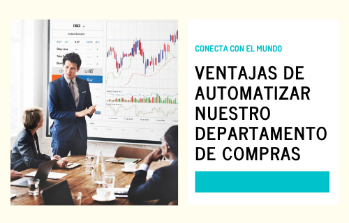 Ventajas de automatizar nuestro departamento de compras